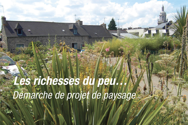 Les richesses du peu… Démarche de projet de paysage